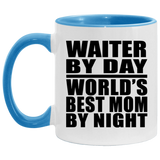 Waiter By Day World's Best Mom By Night - 11oz Accent Mug Blue