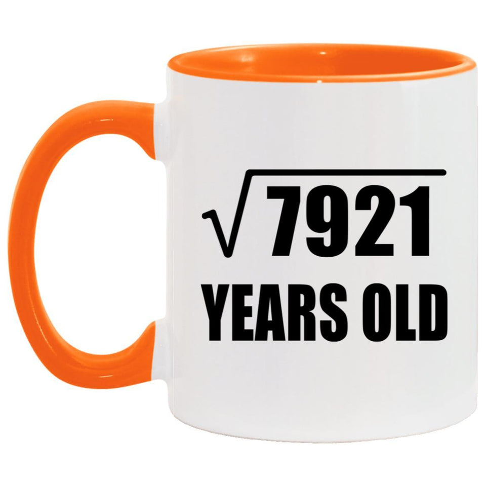 89th Birthday Square Root of 7921 Years Old - 11oz Accent Mug Orange