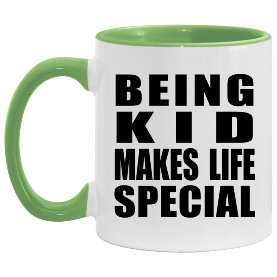 Being Kid Makes Life Special - 11oz Accent Mug Green