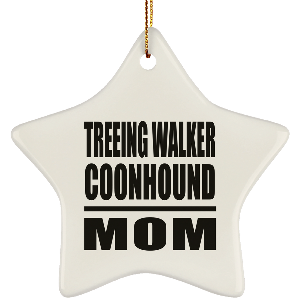 Treeing Walker Coonhound Mom - Star Ornament