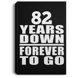 82nd Anniversary 82 Years Down Forever to Go - Canvas Portrait