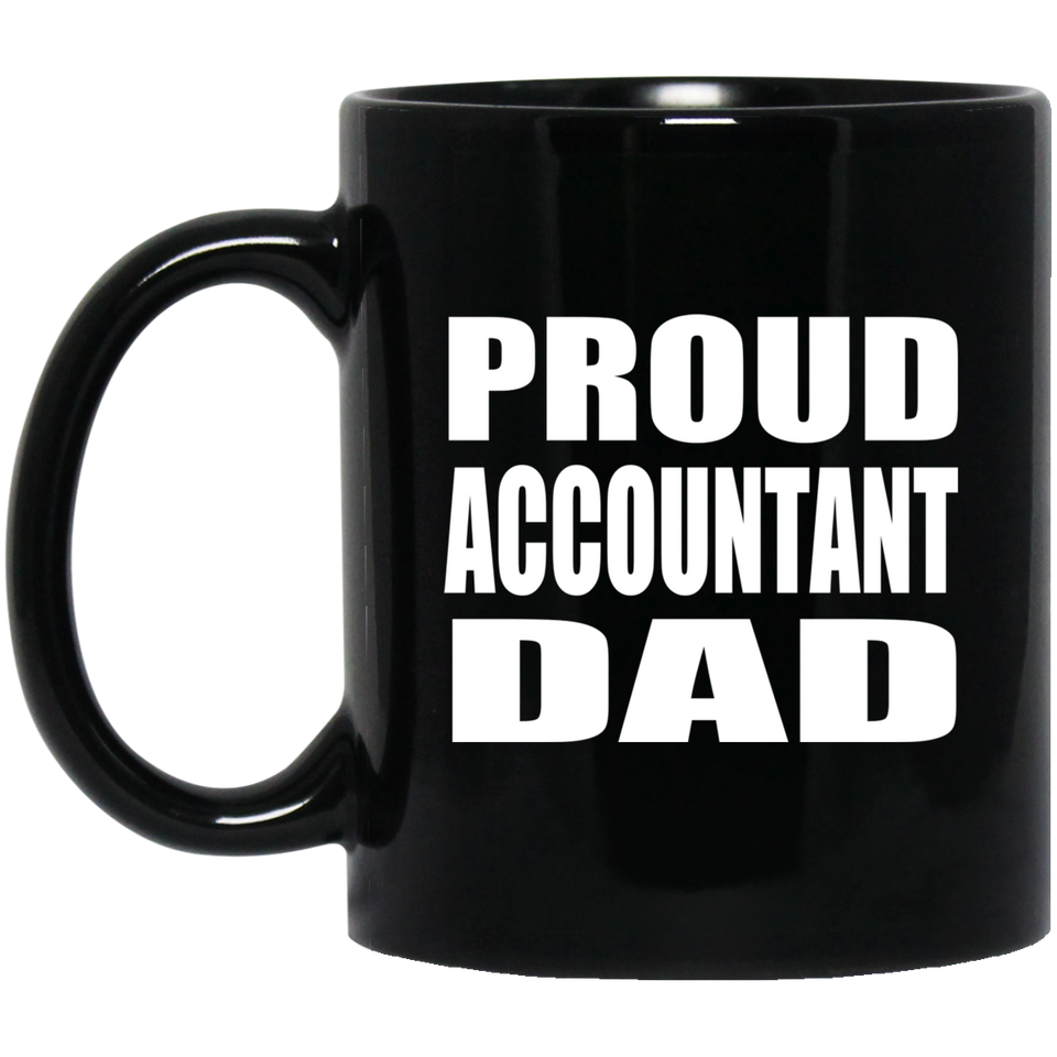 Proud Accountant Dad - 11oz Coffee Mug Black