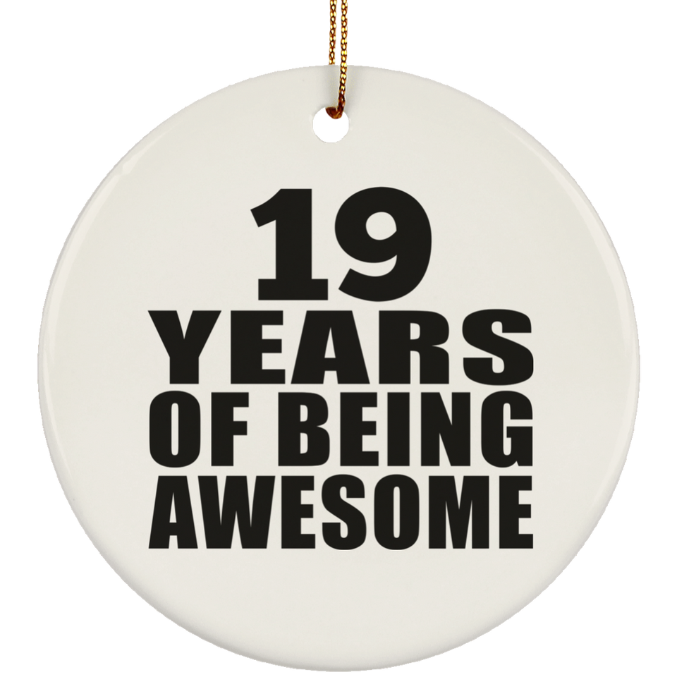 19th Birthday 19 Years Of Being Awesome - Circle Ornament