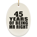 45th Anniversary 45 Years Of Being Mr Right - Oval Ornament
