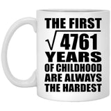 69th Birthday Square Root of 4761 Years of Childhood - 11oz Coffee Mug