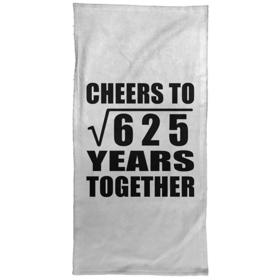 25th Anniversary Cheers To Square Root of 625 Years Together - Hand Towel