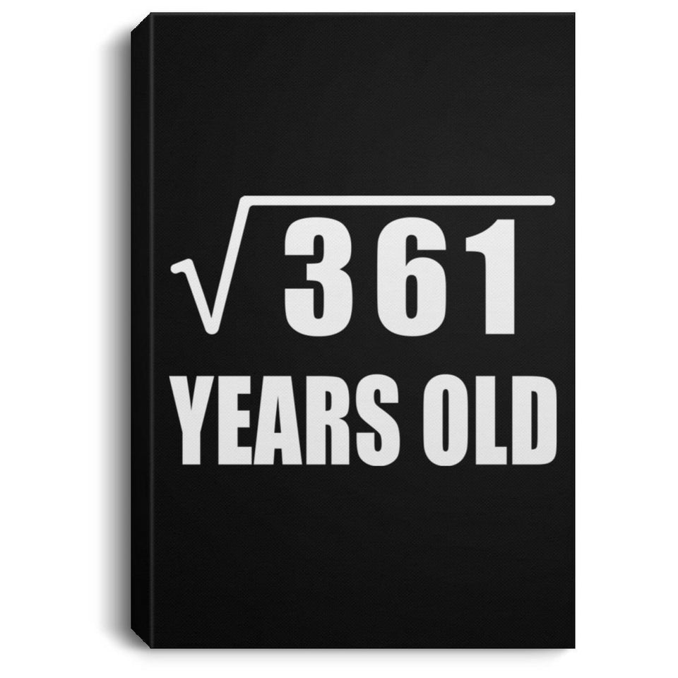 19th Birthday Square Root of 361 Years Old - Canvas Portrait