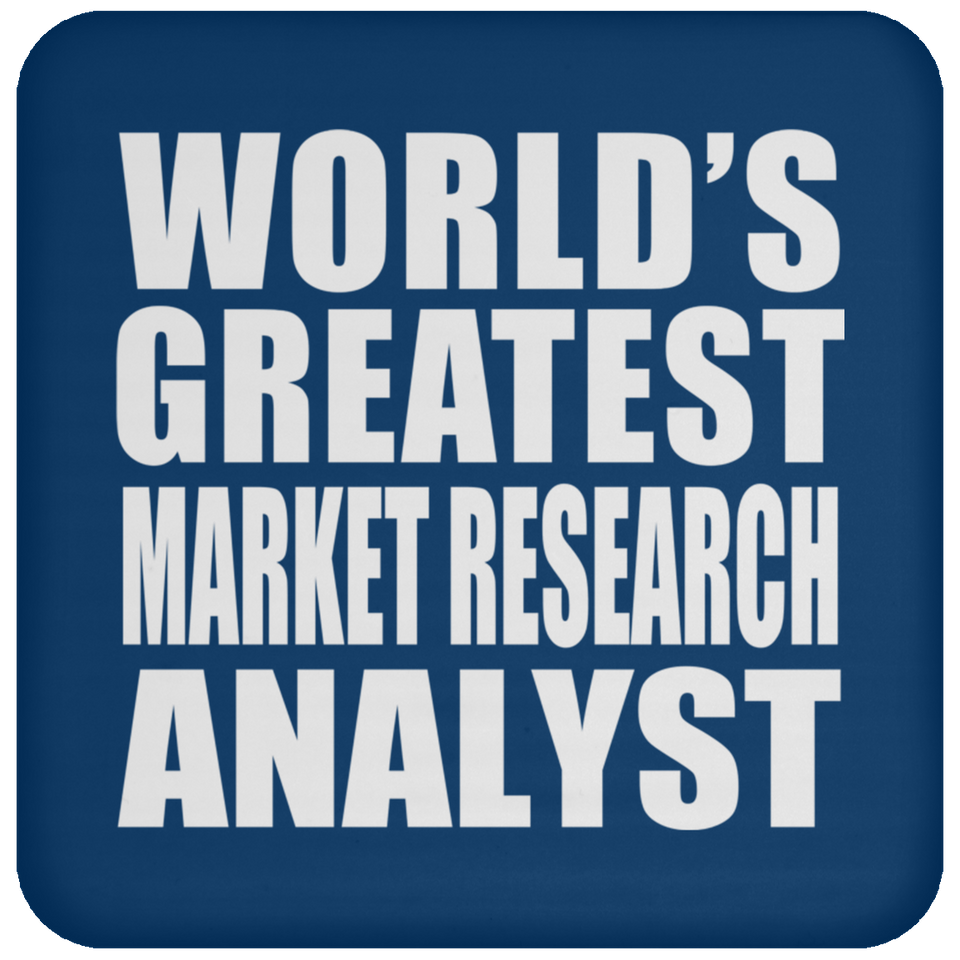 World's Greatest Market Research Analyst - Drink Coaster