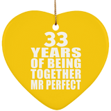 33rd Anniversary 33 Years Of Being Mr Perfect - Heart Ornament