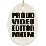 Proud Video Editor Mom - Oval Ornament