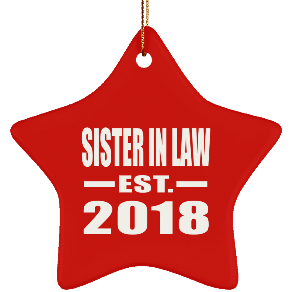 Sister In Law Established EST. 2018 - Star Ornament