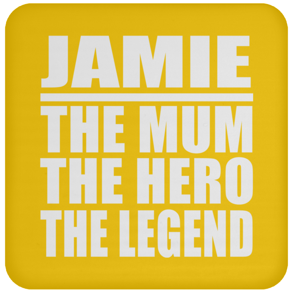 Jamie The Mum The Hero The Legend - Drink Coaster