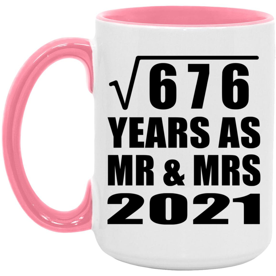 26th Anniversary Square Root of 676 Years As Mr & Mrs 2021 - 15oz Accent Mug Pink