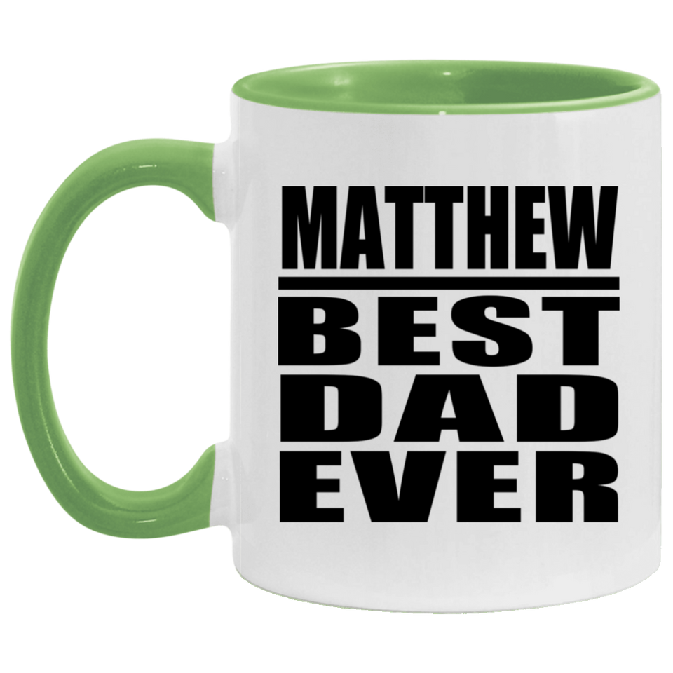 Matthew Best Dad Ever - 11oz Accent Mug Green