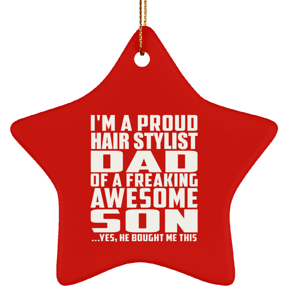 Proud Hair Stylist Dad Of Awesome Son - Star Ornament