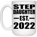 Step Daughter Established EST. 2022 - 15oz Coffee Mug