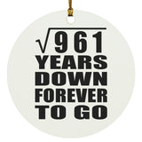 31st Anniversary Square Root of 961 Years Down Forever To Go - Circle Ornament