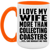 I Love My Wife More Than Collecting Coasters - 15oz Accent Mug Orange