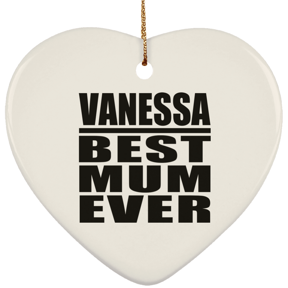 Vanessa Best Mum Ever - Heart Ornament