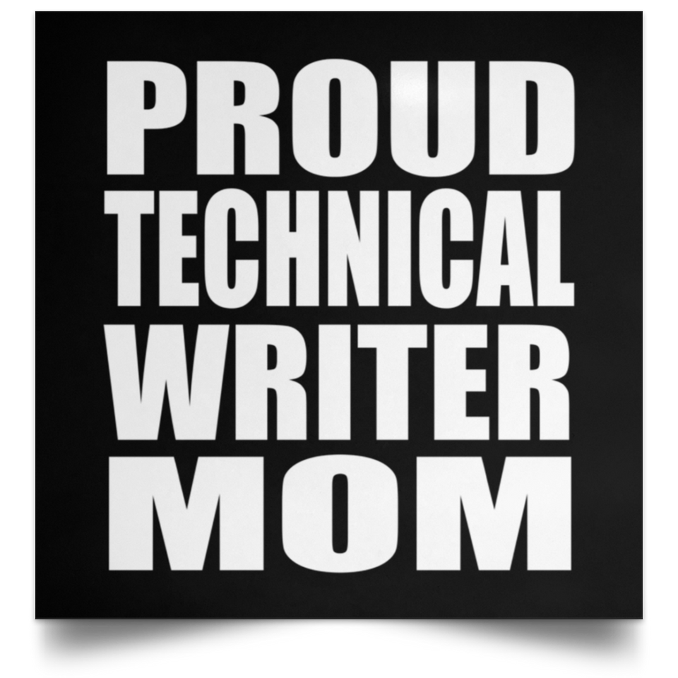 Proud Technical Writer Mom - Poster Square