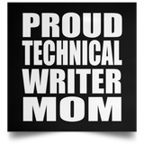 Proud Technical Writer Mom - Poster Square