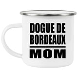Dogue De Bordeaux Mom - 12oz Camping Mug