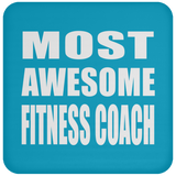 Most Awesome Fitness Coach - Drink Coaster