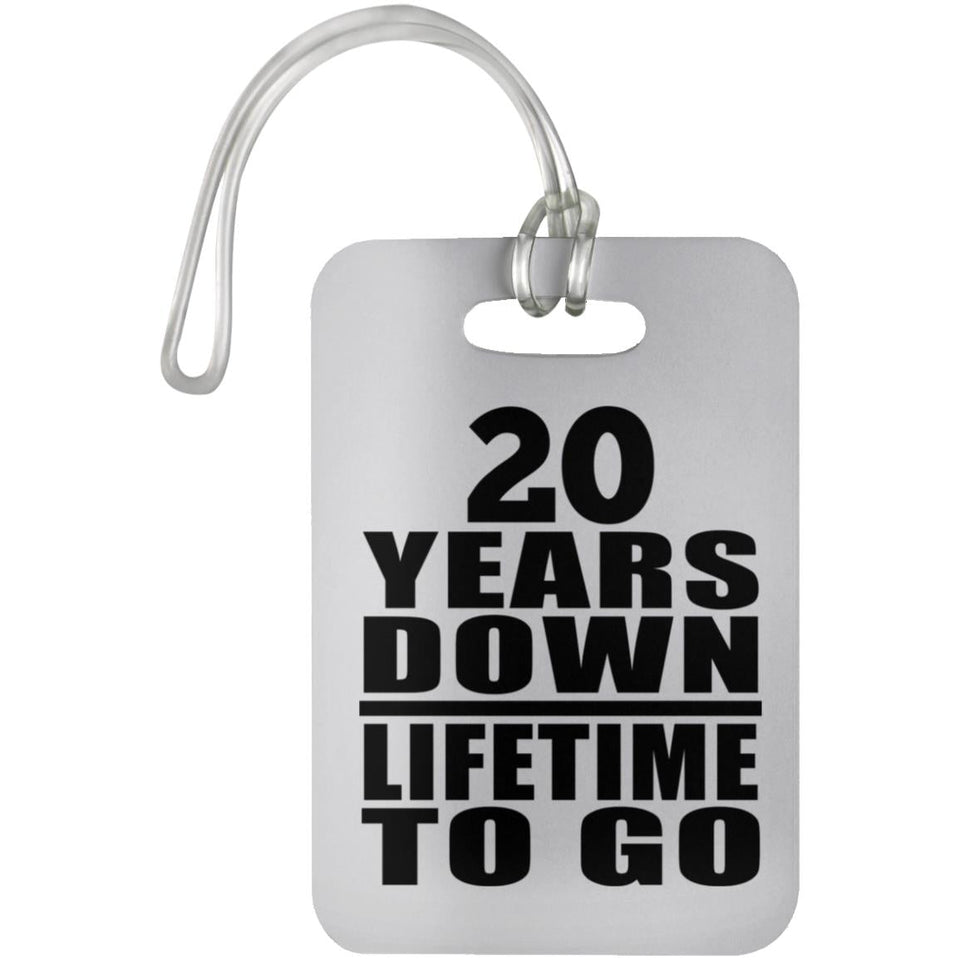 20th Anniversary 20 Years Down Lifetime To Go - Luggage Bag Tag