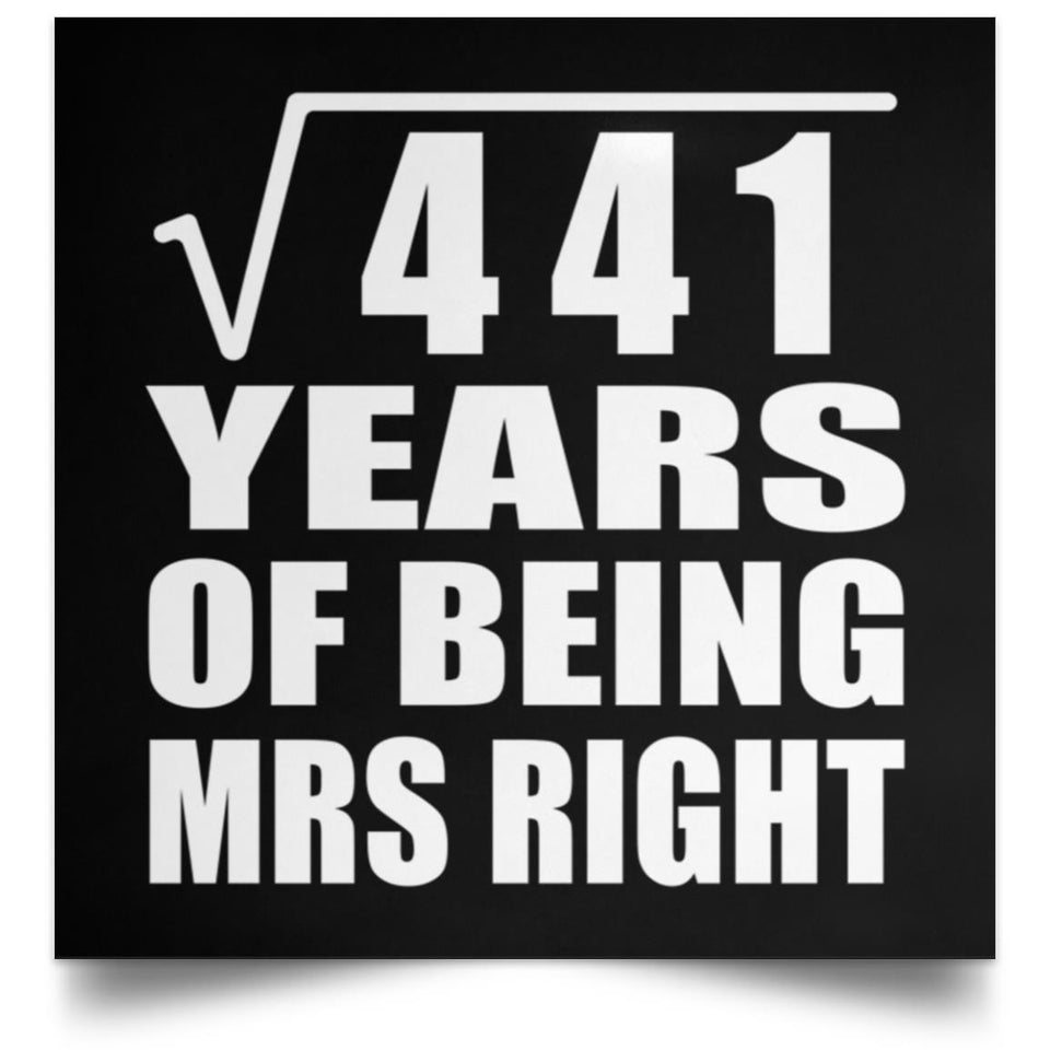 21st Anniversary Square Root of 441 Years of Being Mrs Right - Poster Square