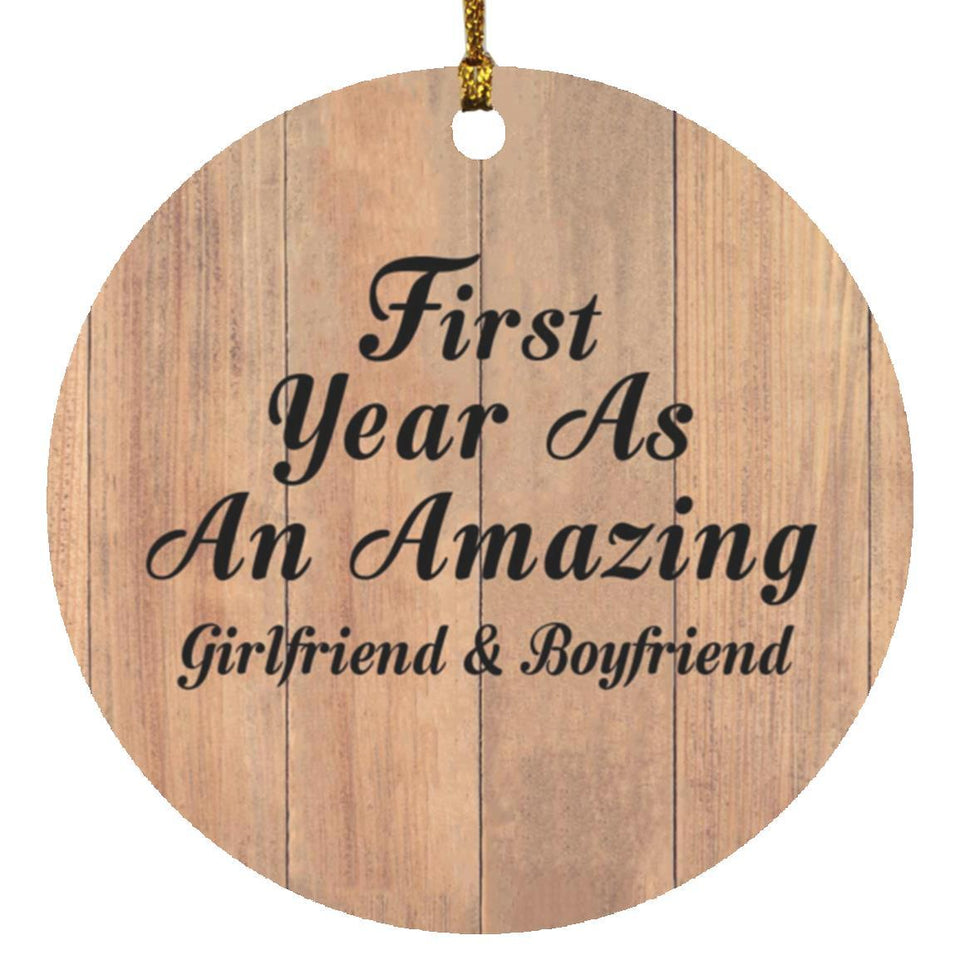 First Year As An Amazing Girlfriend & Boyfriend - Circle Ornament C
