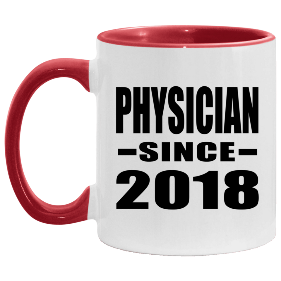 Physician Since 2018 - 11oz Accent Mug Red