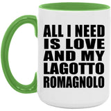 All I Need Is Love And My Lagotto Romagnolo - 15oz Accent Mug Green