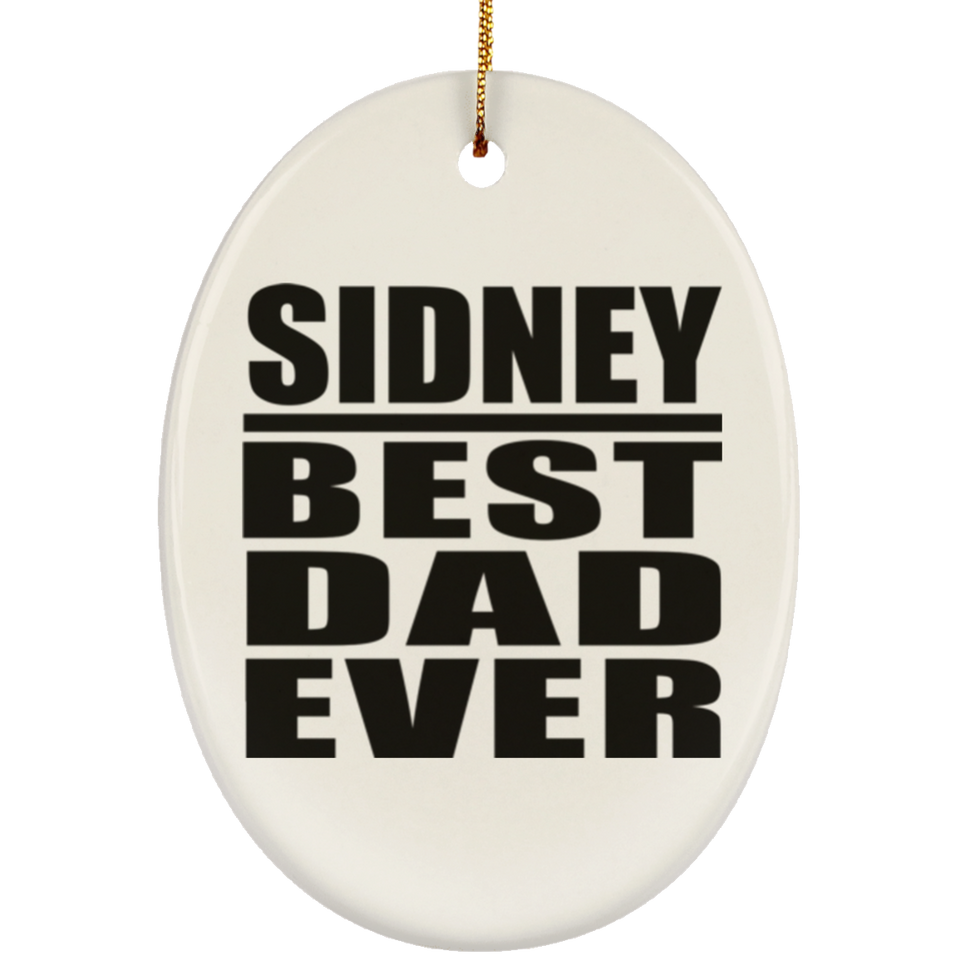 Sidney Best Dad Ever - Oval Ornament