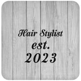 Hair Stylist Established Est. 2023 - Drink Coaster F
