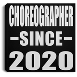 Choreographer Since 2020 - Canvas Square