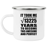 115th Birthday Took Square Root of 13225 Years To Awesome - 12oz Camping Mug