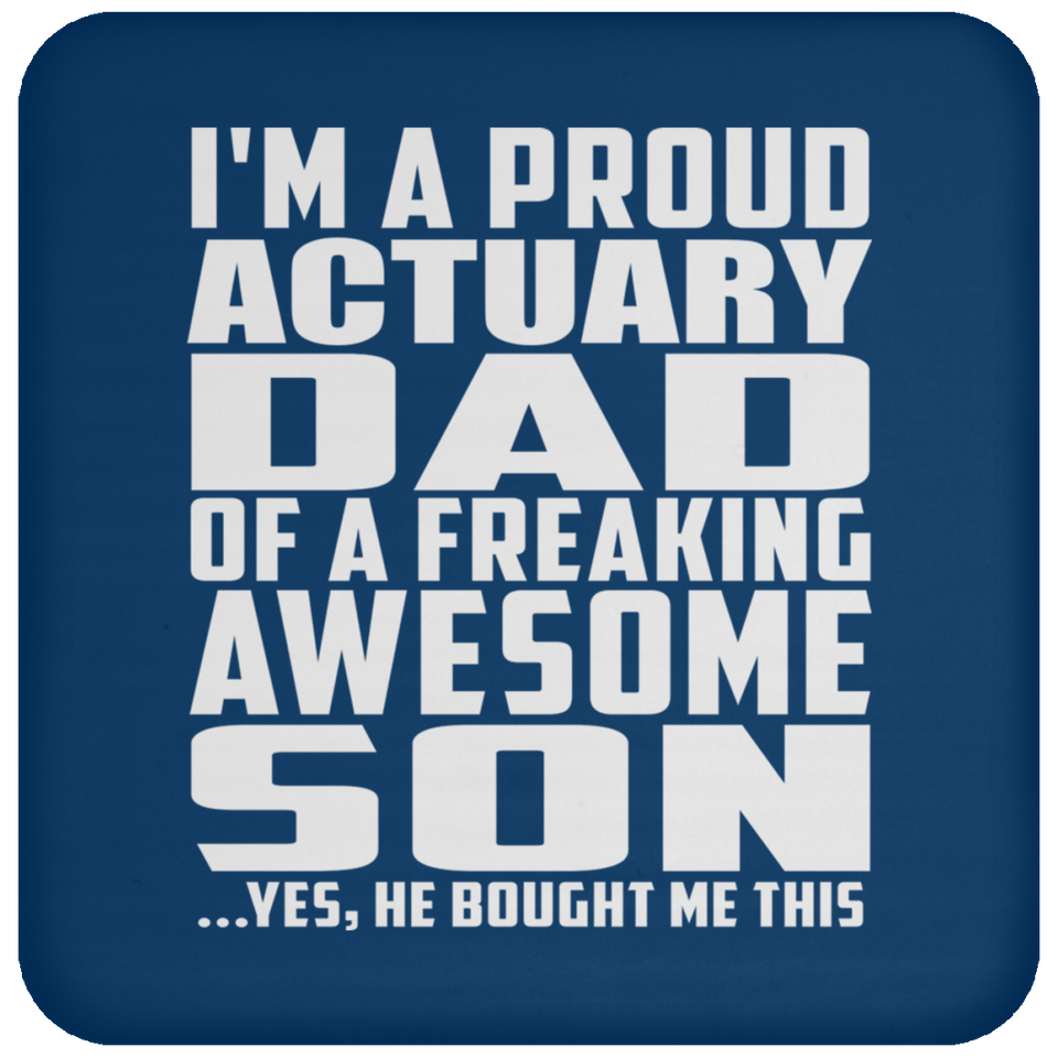 Proud Actuary Dad Of Awesome Son - Drink Coaster