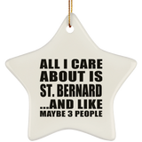 All I Care About Is St. Bernard - Star Ornament