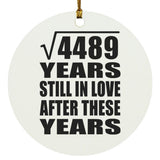 67th Anniversary Square Root of 4489 Years Still In Love - Circle Ornament