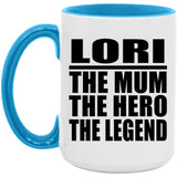 Lori The Mum The Hero The Legend - 15oz Accent Mug Blue