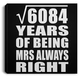 78th Anniversary Square Root of 6084 Years Mrs Always Right - Canvas Square
