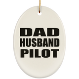 Dad Husband Pilot - Oval Ornament