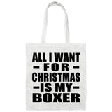 All I Want For Christmas Is My Boxer - Tote Bag White