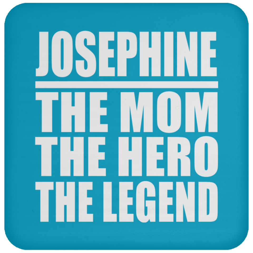Josephine The Mom The Hero The Legend - Drink Coaster