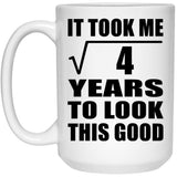 2nd Birthday Took Square Root of 4 Years To Look Good - 15oz Coffee Mug