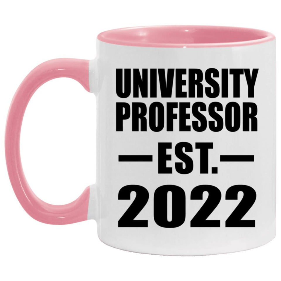 University Professor Established EST. 2022 - 11oz Accent Mug Pink