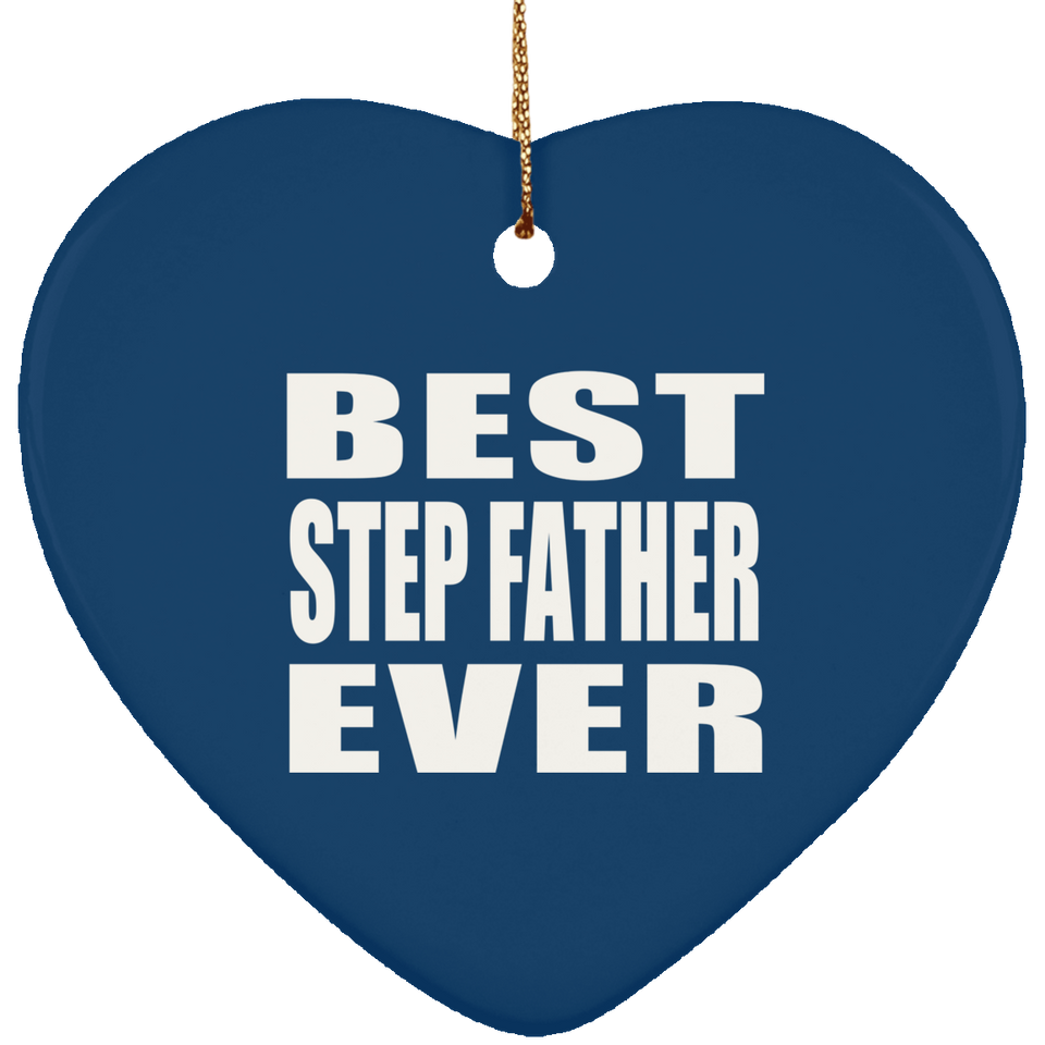 Best Step Father Ever - Heart Ornament