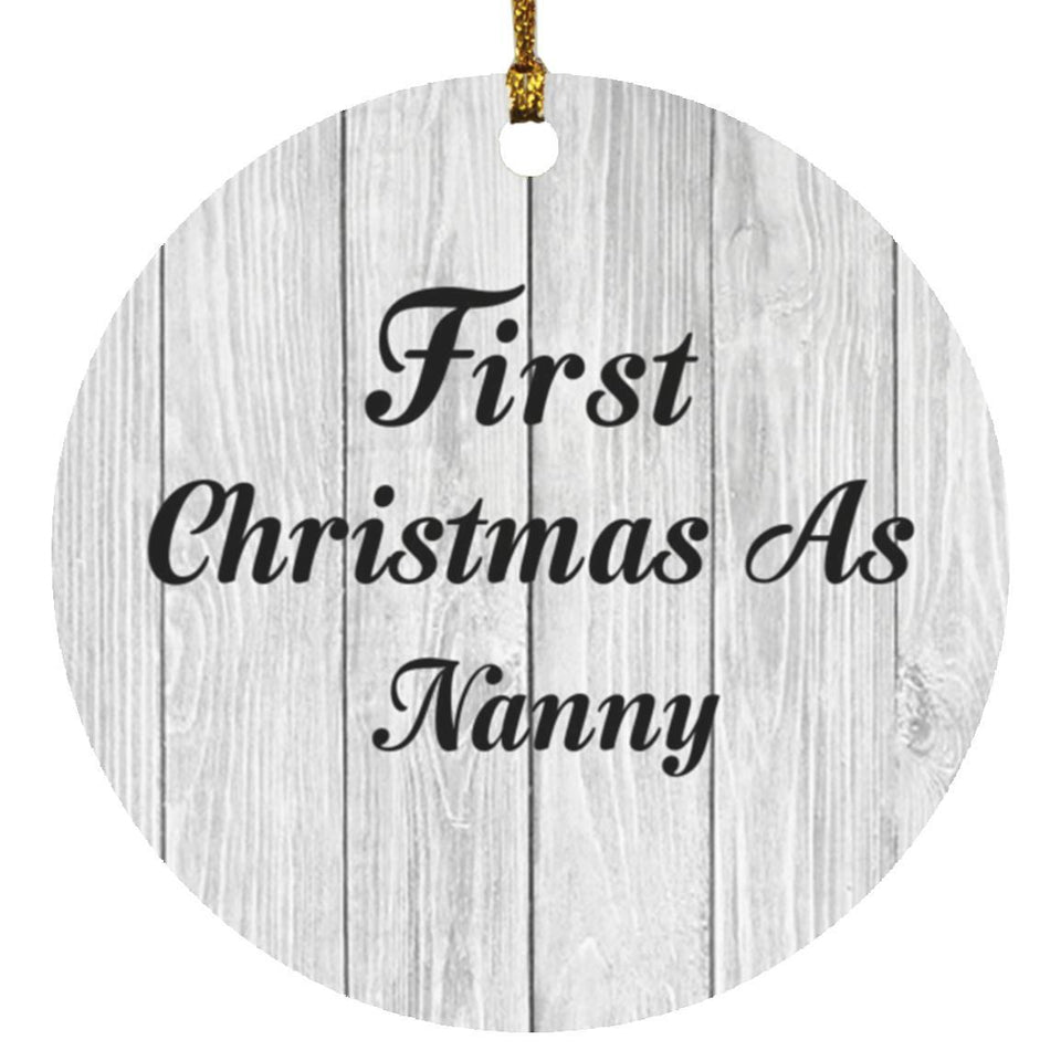 First Christmas As Nanny - Circle Ornament F