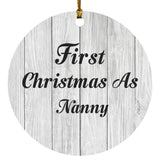 First Christmas As Nanny - Circle Ornament F
