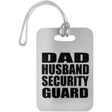 Dad Husband Security Guard - Luggage Bag Tag